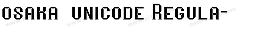 osaka_unicode Regula字体转换